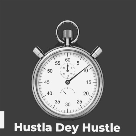 Hustla Dey Hustle | Boomplay Music