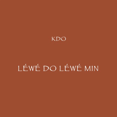 Lewe Do Lewe Min | Boomplay Music