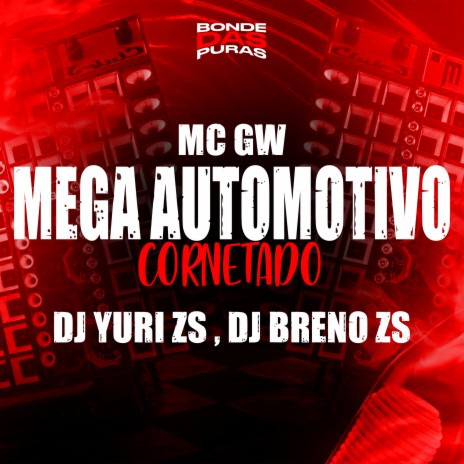 Mega Automotivo Cornetado ft. DJ Breno ZS & DJ Yuri ZS | Boomplay Music