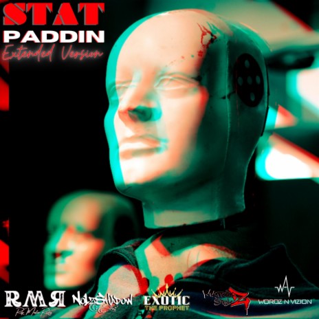 STAT PADDIN (Extended Version) ft. No1zShadow, Exotic The Prophet & Matrikz Stylez | Boomplay Music