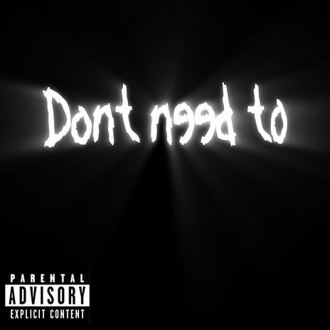 Don't Need To ft. Lander & J-Dan | Boomplay Music