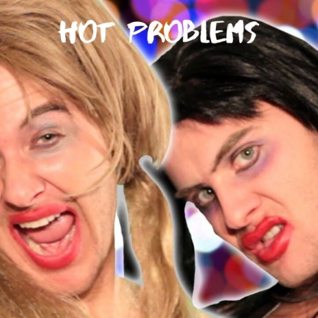 Hot Problems Parody | Boomplay Music