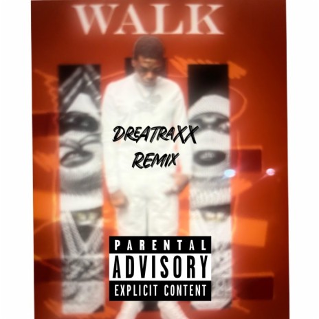 WALK (WALK REMIX)
