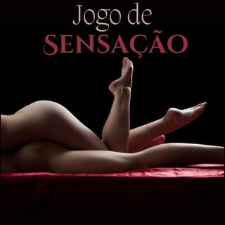 Jogo de Sensação: Músicas Intimas de Tantra, Massagem Profunda Kundalini, Lista de Reprodução de Terapia Erótica