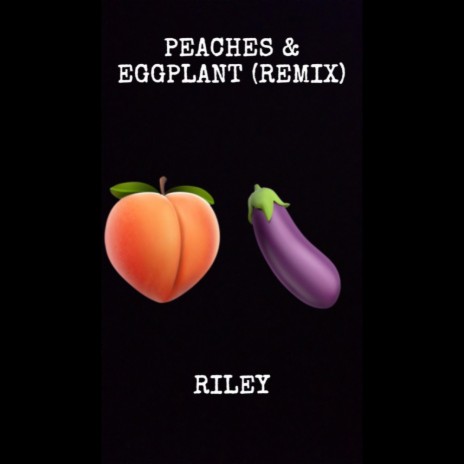 Peaches & Eggplants (REMIX) | Boomplay Music