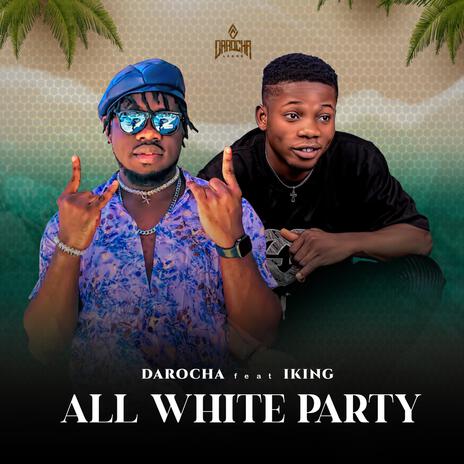 All White Party ft. Iking | Boomplay Music