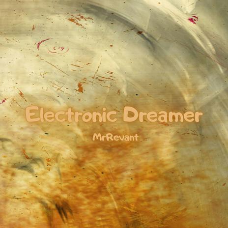 Electronic Dreamer | Boomplay Music