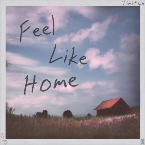 Feel Like Home | Boomplay Music