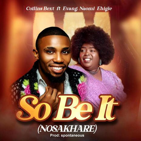 SO BE IT ft. EVANG NAOMI EHIGIE | Boomplay Music