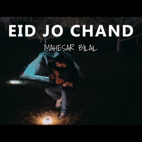Eid Jo Chand ft. Mahesar Bilal