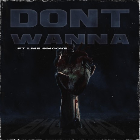 Dont Wanna | Boomplay Music