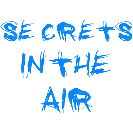 Secrets in the Air | Boomplay Music