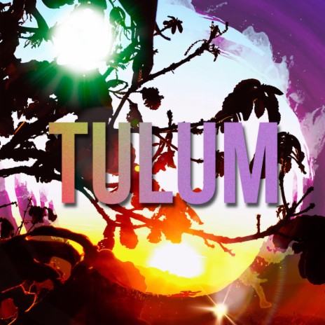 Tulum | Boomplay Music