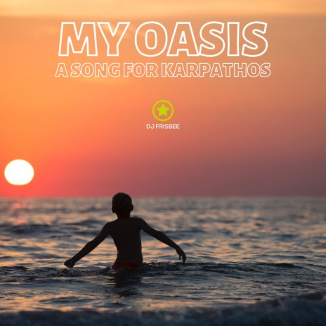 My Oasis (A song for Karpathos)
