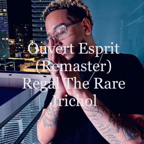 Ouvert Esprit (Remaster) ft. Jrichol | Boomplay Music