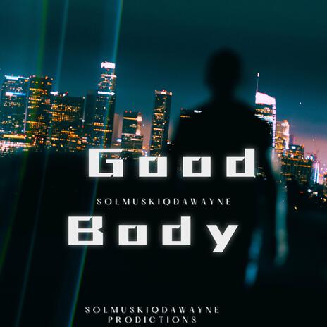 Good Body | Boomplay Music