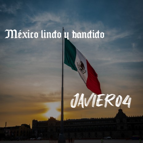 Mexico lindo y bandido | Boomplay Music