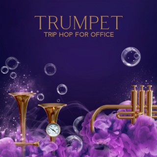 Trumpet Trip Hop for Office: Stylish & Elegant Vibes