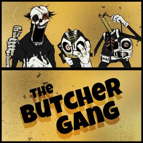 The Butcher Gang | Boomplay Music