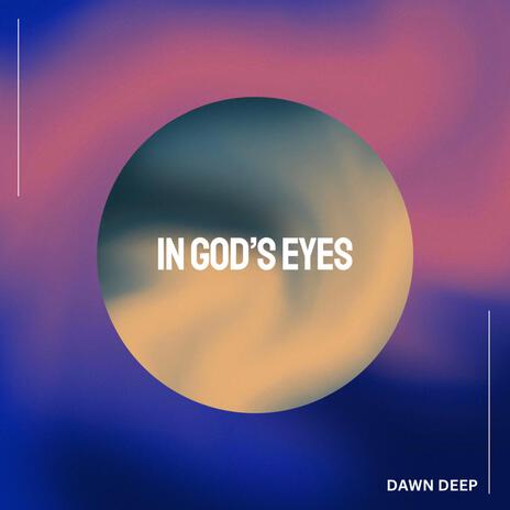 In God's Eyes | Boomplay Music