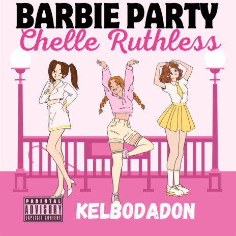 Barbie Party ft. Kelbodadon | Boomplay Music