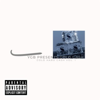 Ygb Presents Cold Cash (Cold Hard Cash Vol. 1)