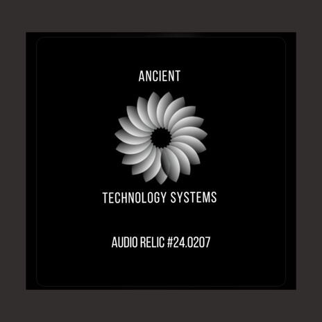 ATS: Audio Relic #24.0207 ft. Ancient Technology Systems