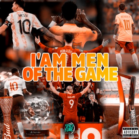 I'am The Men Of The Game ft. DJ Hud Original, Dan Soares NoBeat & SPACE FUNK | Boomplay Music