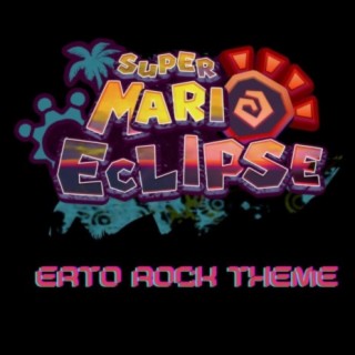 Erto Rock Main Theme | Super Mario Eclipse