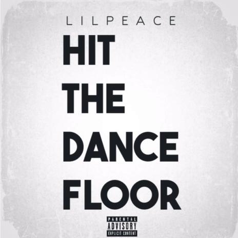 HIT THE DANCE FLOOR (Radio Edit) | Boomplay Music