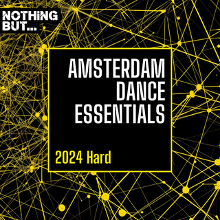 Nothing But... Amsterdam Dance Essentials 2024 Hard