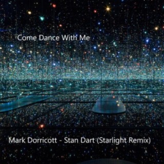 Come Dance With Me (Stan Dart Starlight Remix)