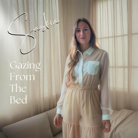 Gazing From The Bed | Boomplay Music