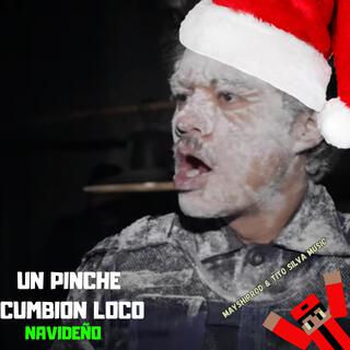 UN PINCHE CUMBION LOCO NAVIDEÑO (REMIX)