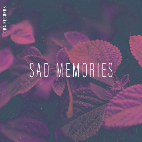 Sad Memories