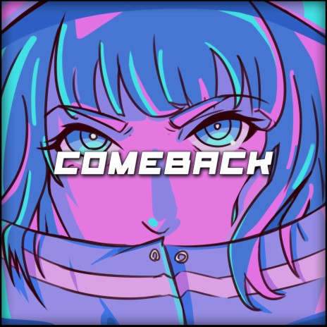 Comeback | Boomplay Music