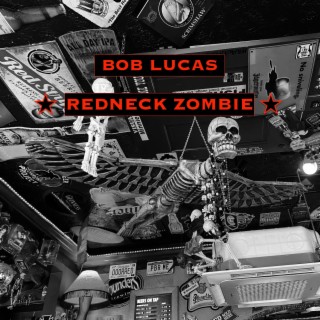 Redneck Zombie lyrics | Boomplay Music