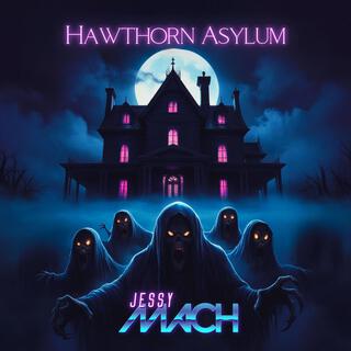 Hawthorn Asylum