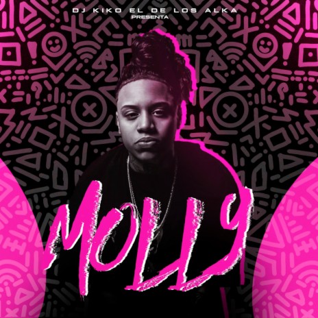 Molly ft. DJ Kiko El De Lo Alka & Frasigan | Boomplay Music