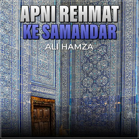 Apni Rehmat Ke Samandar | Boomplay Music