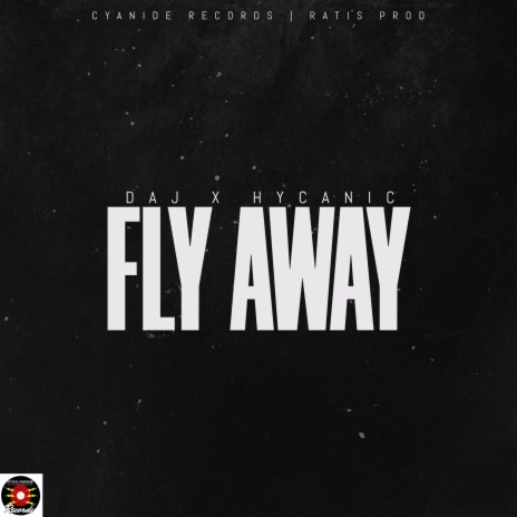 Fly Away ft. Hycanic | Boomplay Music