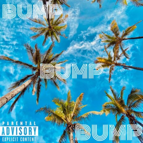 Bump Bump Bump | Boomplay Music