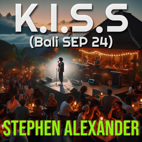 K.I.S.S. (Bali Sep 24) | Boomplay Music