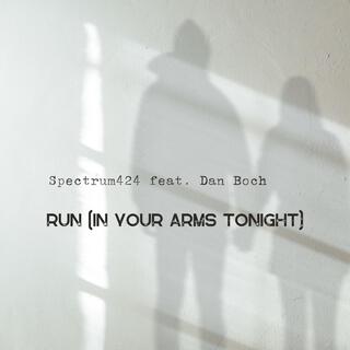 Run (In your arms tonight)