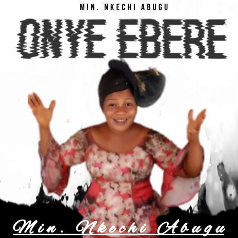 ONYE EBERE | Boomplay Music