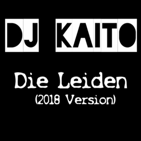 Die Leiden (2018 Version) | Boomplay Music