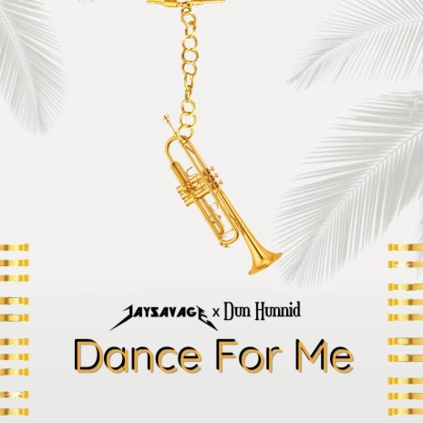 Dance For Me ft. Jay$avage | Boomplay Music