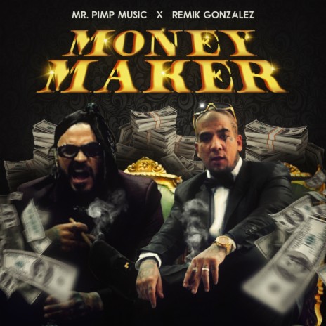 Money Maker ft. Remik Gonzalez | Boomplay Music