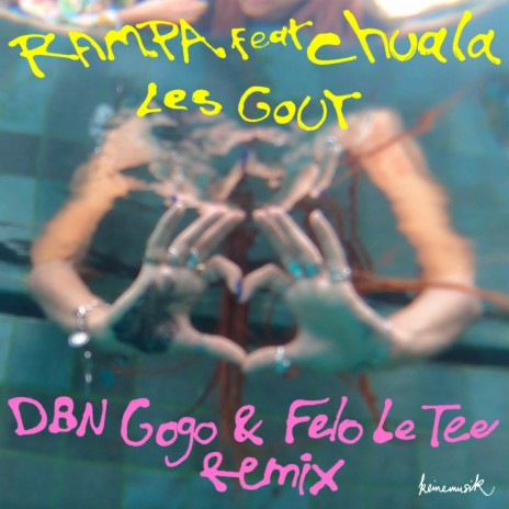 Les Gout (DBN Gogo & Felo Le Tee Remix) ft. Chuala | Boomplay Music