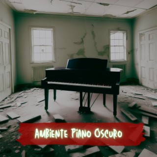 Ambiente Piano Oscuro: Música Lúgubre y Paisajes Sonoros Siniestros para Halloween